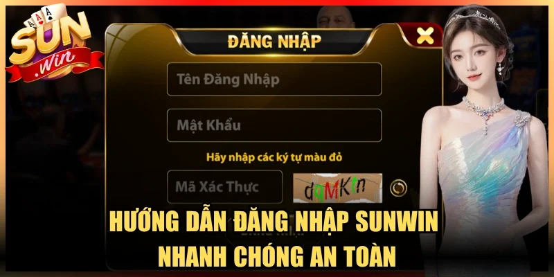 Hướng dẫn đăng nhập Sunwin nhanh chóng an toàn